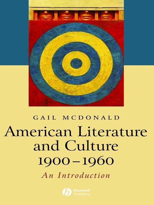 Title details for American Literature and Culture 1900-1960 by Gail McDonald - Available